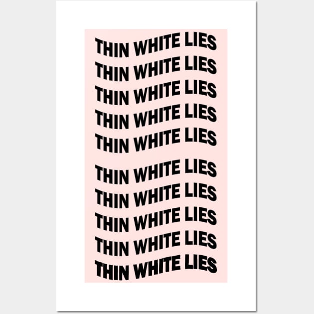 Thin White Lies Wall Art by SabineHoppakee